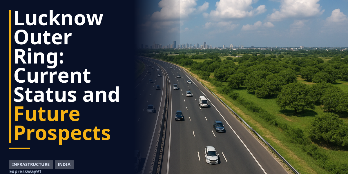 Lucknow Outer Ring: Current Status and Future Prospects