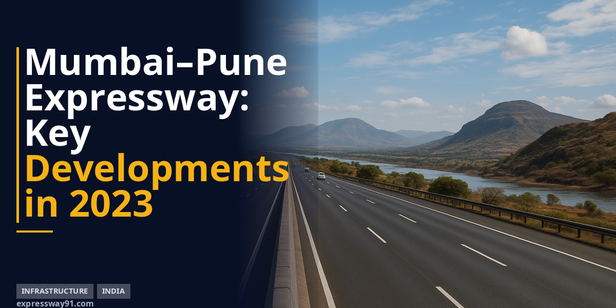 Mumbai–Pune Expressway: Key Developments in 2023