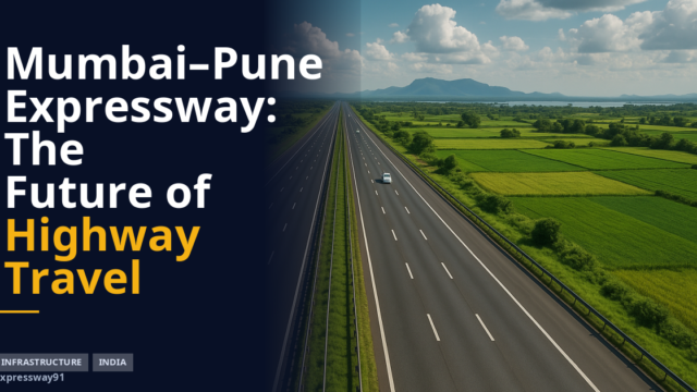 Mumbai–Pune Expressway: The Future of Highway Travel
